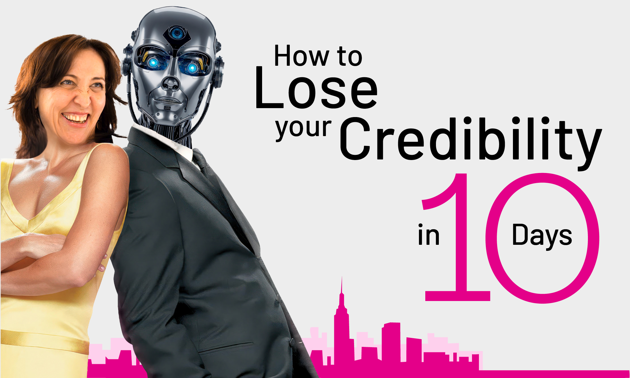 How to lose your credibility in 10 days blog image